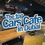 The top Cars Cafe in Dubai